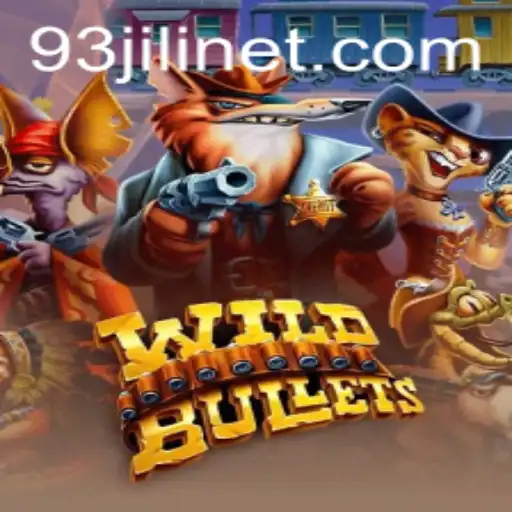 Exploring WildBullets: A Thrilling Journey Into the World of 93 Jili